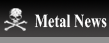 Metal News
